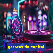 garotas da capital